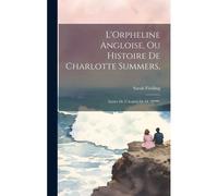 L'orpheline Angloise, Ou Histoire De Charlotte Summers,