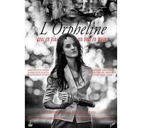 L'ORPHELINE AVEC EN PLUS UN BRAS EN MOINS DIRECTOR'S CUT