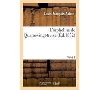 L'orpheline De Quatre-Vingt-Treize - Tome 2