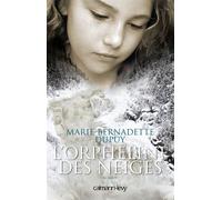 Marie-Bernadette Dupuy – L'orpheline des neiges – Roman – Broché