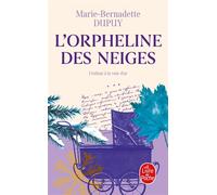 L'Orpheline des neiges - Marie-Bernadette Dupuy - Lgf - Poche - Roman