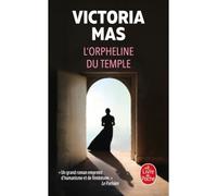 L'Orpheline du temple - Victoria Mas - Lgf - Poche - Roman
