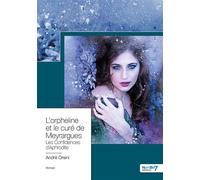 L'orpheline et le curé de Meyrargues Les confidences d'Aphrodite - André Orsini - Nombre 7 - broché - Roman