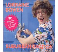Lorraine Bowen - Suburban Exotica [Import]