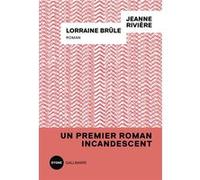 Lorraine brûle Jeanne Rivière (Auteur)