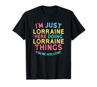 Lorraine Fait des Choses lorraines (nom drôle de Lorraine) T-Shirt