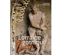 Lorraine gothique - Suzanne Braun - Faton Eds - broché - Beau livre