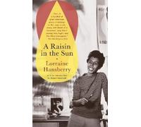 Lorraine Hansberry A Raisin in the Sun (Poche)