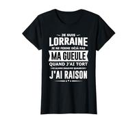 Lorraine je ferme pas ma gueule cadeau humour fête lorraine T-Shirt