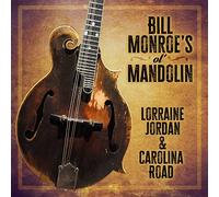 Lorraine Jordan & Ca - Bill Monroe S OL Mandolin [Import]