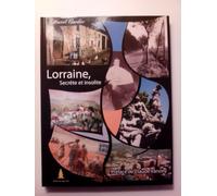 Lorraine, Secrète Et Insolite