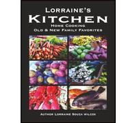 Lorraine's Kitchen Home Cooking Old and New Family Favorites