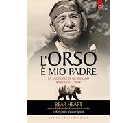 L'orso è mio padre. La saggezza di un indiano Muscogee Creek