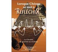 Lorsque Cheops se met à réfléchir - La chiralité - Guy Mouny - Trois Spirales - broché - Essai