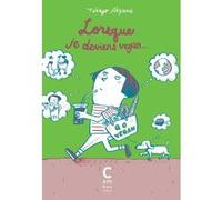 Lorsque je deviens vegan... Eléonore Zuber (Auteur), Takayo Akiyama (Auteur), Alix Grzybowski (Traduction)