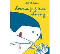 Lorsque je fais du shopping... - Eléonore Zuber - Cambourakis - broché - Bande dessinée
