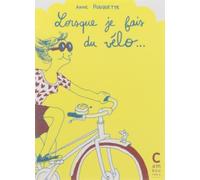 Lorsque je fais du vélo... - Anne Rouquette - Cambourakis - broché - Bande dessinée