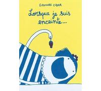 Lorsque je suis enceinte? - Eléonore Zuber - Cambourakis - broché - Bande dessinée