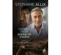 Lorsque j'étais quelqu'un d'autre - Edition Collector - Stéphane Allix - Mamaeditions - broché - Témoignage