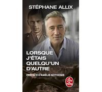 Lorsque j'étais quelqu'un d'autre (Edition enrichie)