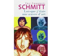 Lorsque j'étais une oeuvre d'art de Schmitt, Eric-Emmanuel (2004) Broché