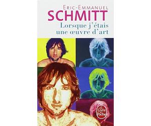 Lorsque j'étais une oeuvre d'art de Schmitt, Eric-Emmanuel (2004) Broché