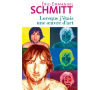 Lorsque j'étais une oeuvre d'art - Éric-Emmanuel Schmitt - Lgf - Poche - Roman