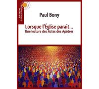 Lorsque l´Église paraît.... Une lecture des Actes des Apôtres