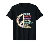Lorsque la cruauté Devient Normale, la Compassion Semble radicale T-Shirt