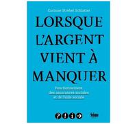 Lorsque L'argent Vient À Manquer - Fonctionnement Des Assurances Sociales Et De L'aide Sociale