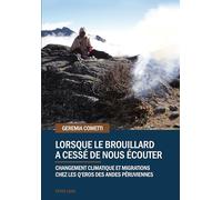 Lorsque le brouillard a cessé de nous écouter: Changement climatique et migrations chez les Q'eros des Andes péruviennes