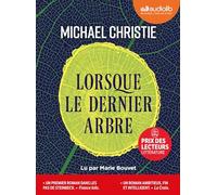 Lorsque le dernier arbre: Livre audio 2 CD MP3