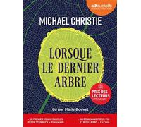 Lorsque le dernier arbre: Livre audio 2 CD MP3