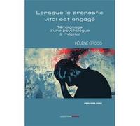 Lorsque le pronostic vital est engagé... Témoignage d’une psychologue à l’hôpital