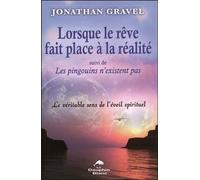 Lorsque Le Rêve Fait Place À La Réalité Suivi De Les Pingouins N'existent Pas