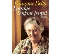 Lorsque l'enfant paraît Tome 1 - Françoise Dolto - Seuil - broché - Essai