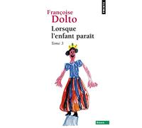 Lorsque l'enfant paraît: Tome 3