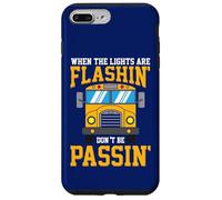 Lorsque Les lumières clignotent, ne passez Pas à côté du conducteur de Bus Scolaire Coque pour iPhone 7 Plus/8 Plus