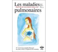 Lorsque l'esprit influence le corps - Tome 12 : Les maladies pulmonaires Tome 5 - Salomon Sellam - Berangel Eds - broché - Dictionnaire et encyclopédie