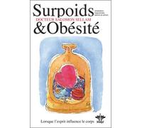 Lorsque l'esprit influence le corps - Tome 3 : Surpoids & Obésité - Salomon Sellam - Berangel Eds - broché - Guide
