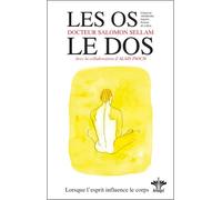Lorsque l'esprit influence le corps - Tome 8 - Les os - Le dos - Salomon Sellam - Berangel Eds - broché - Etude