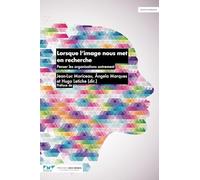 Lorsque l'image nous met en recherche: Penser les organisations autrement