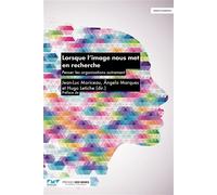 Lorsque l'image nous met en recherche Penser les organisations autrement - Jean-Luc Moriceau - Presses Des Mines - broché - Essai