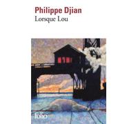 Lorsque Lou - Philippe Djian - Gallimard - Poche - Roman