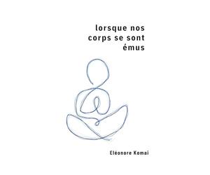 Lorsque nos corps se sont émus