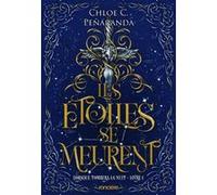 Lorsque tombera la nuit - Tome 01 Les Étoiles se meurent (broché) Chloe C. Peñaranda (Auteur), Cécile Fruteau (Traduction)