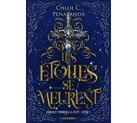 Lorsque tombera la nuit - Tome 01 Les Étoiles se meurent (broché) - Chloe C. Peñaranda - Roncière - broché - Roman