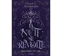 Lorsque tombera la nuit - Tome 02 La Nuit se révolte (broché) - Chloe C. Peñaranda - Roncière - broché - Roman