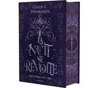 Lorsque tombera la nuit - Tome 02 La Nuit se révolte (relié collector) Chloe C. Peñaranda (Auteur), Loïc Le Jalu (Traduction)