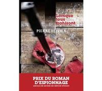 Lorsque tous trahiront Pierre Olivier (Auteur)